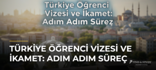 Türkiye Öğrenci Vizesi ve İkamet: Adım Adım Süreç