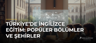 Türkiye’de İngilizce Eğitim: Popüler Bölümler ve Şehirler